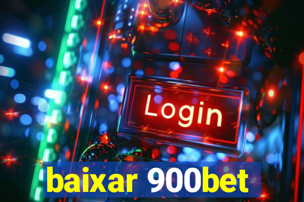 baixar 900bet